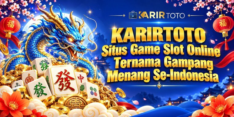 KARIRTOTO - Situs Game Slot Online Ternama Gampang Menang Se-indonesia